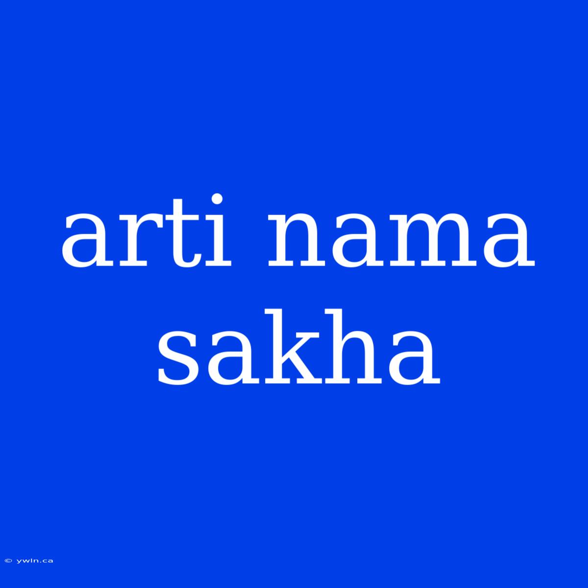 Arti Nama Sakha