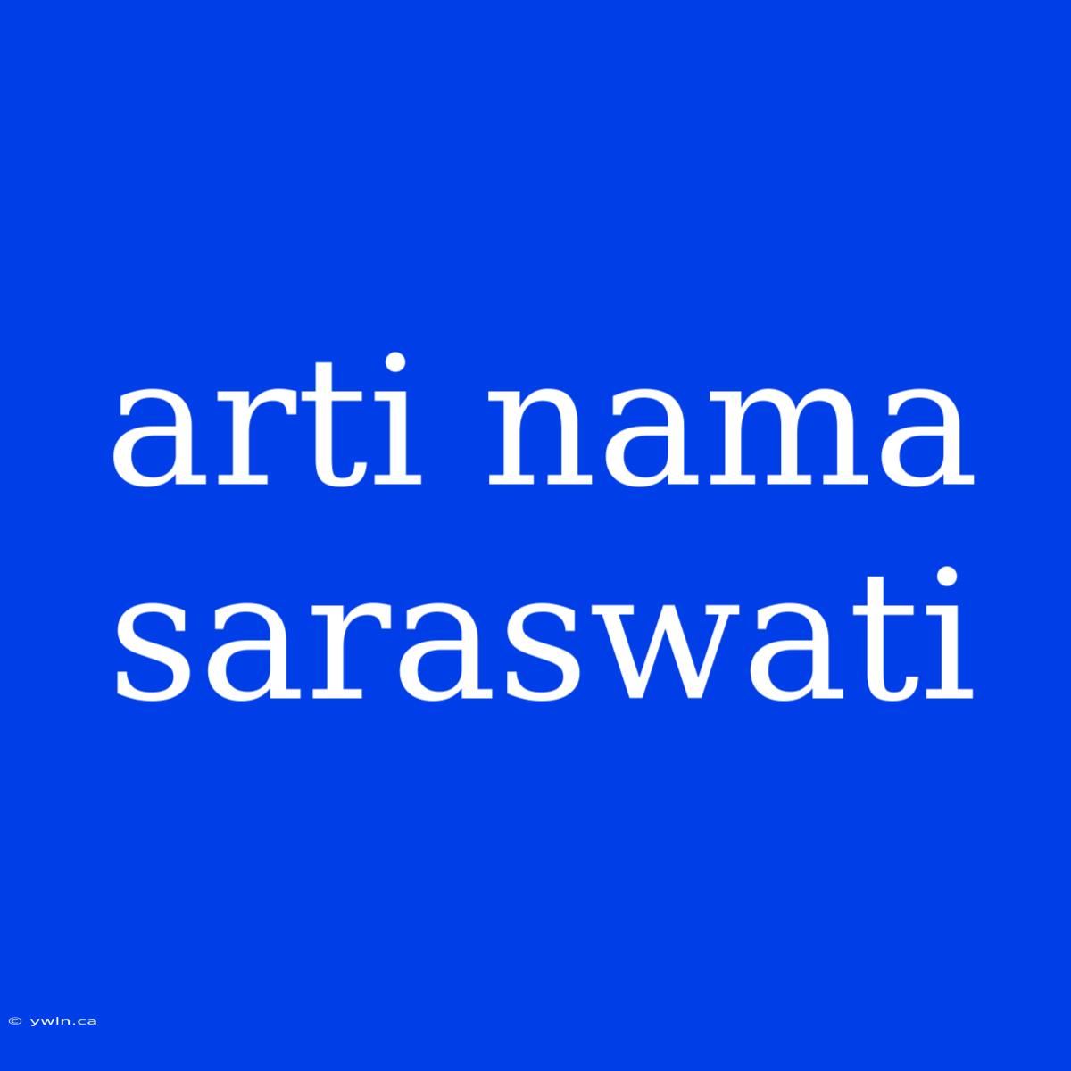 Arti Nama Saraswati