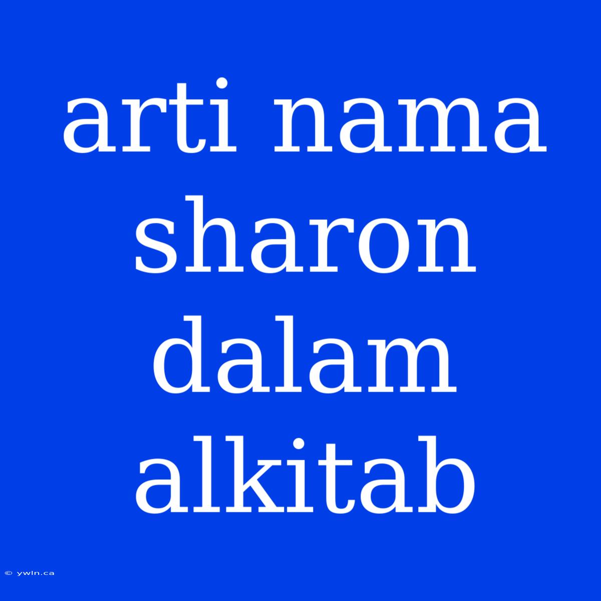 Arti Nama Sharon Dalam Alkitab