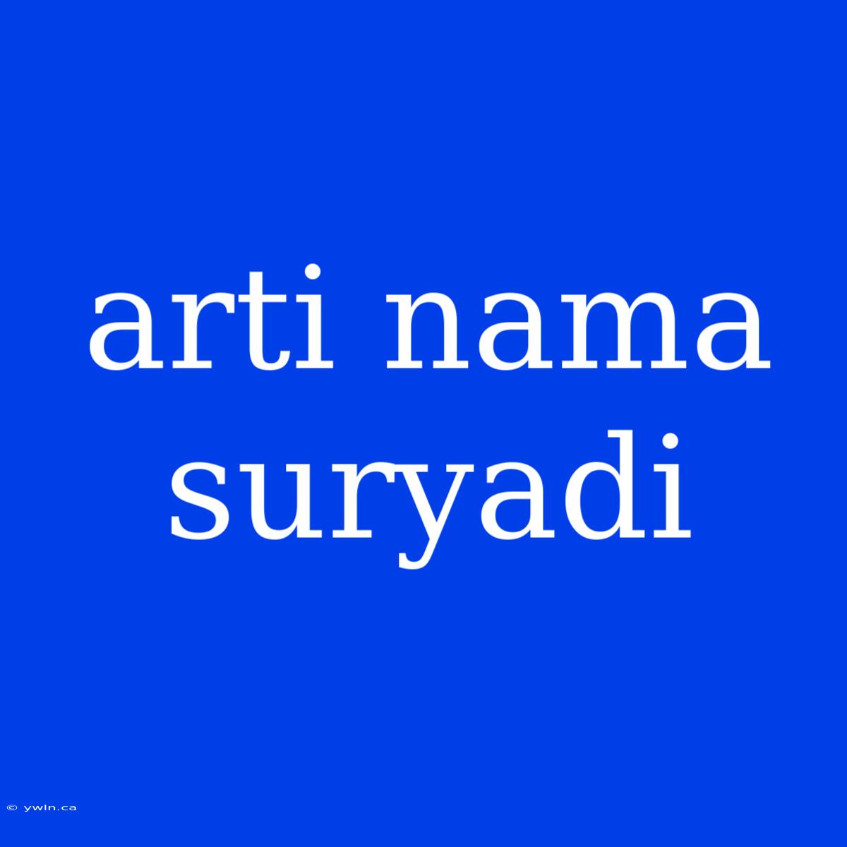 Arti Nama Suryadi