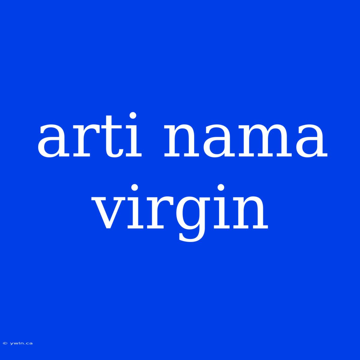 Arti Nama Virgin