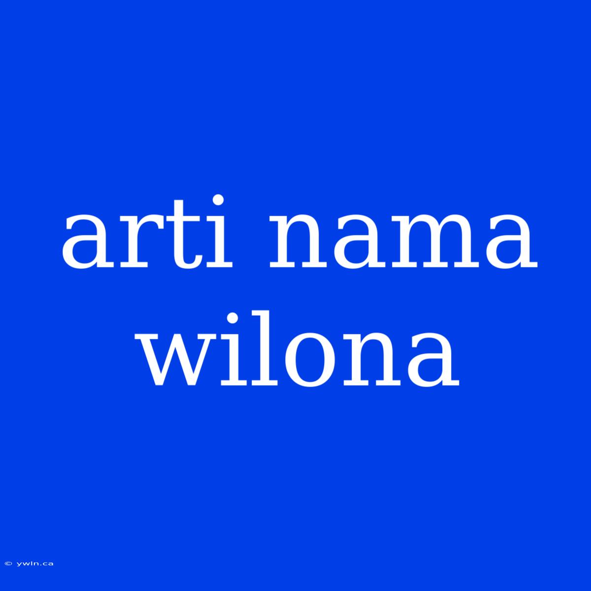 Arti Nama Wilona