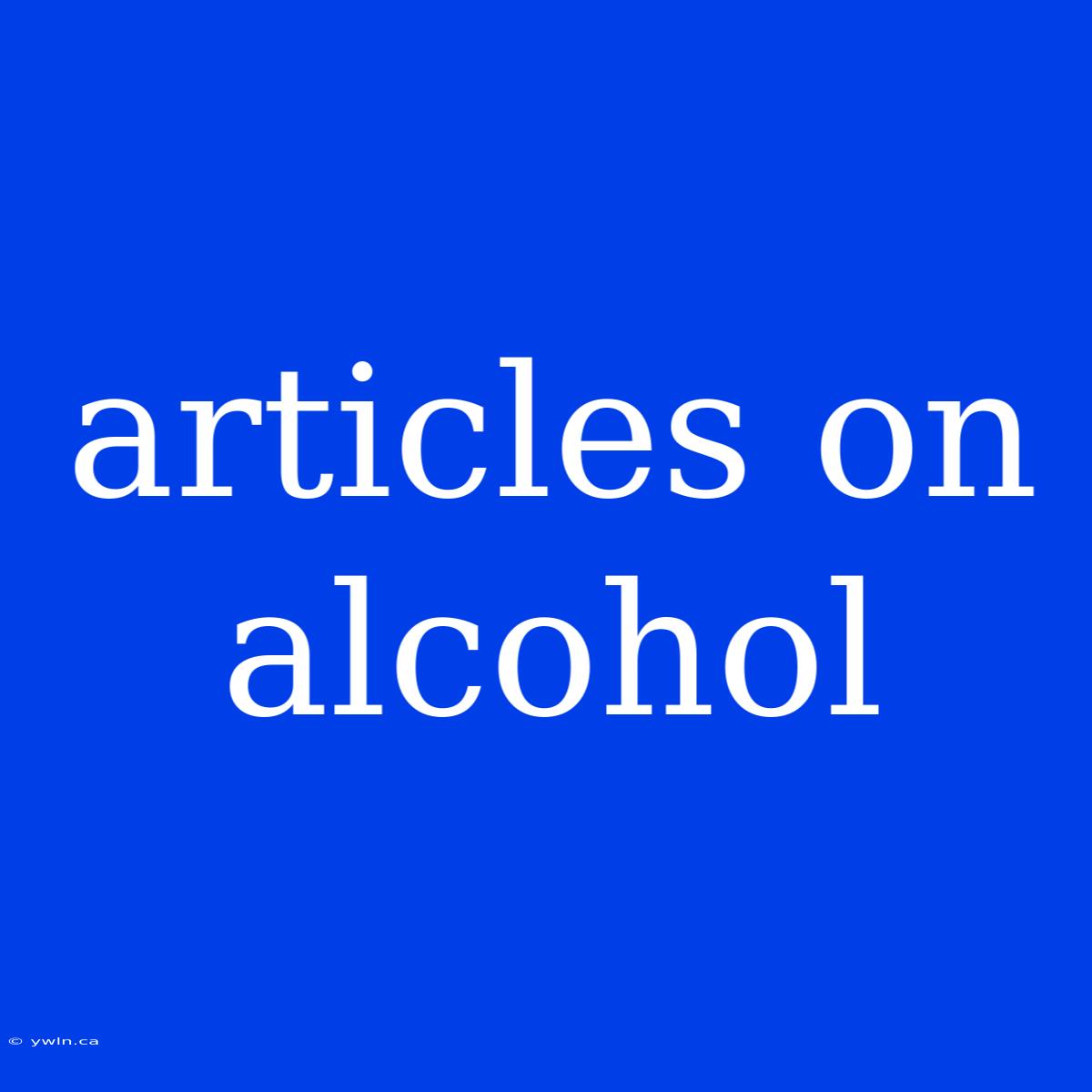 Articles On Alcohol