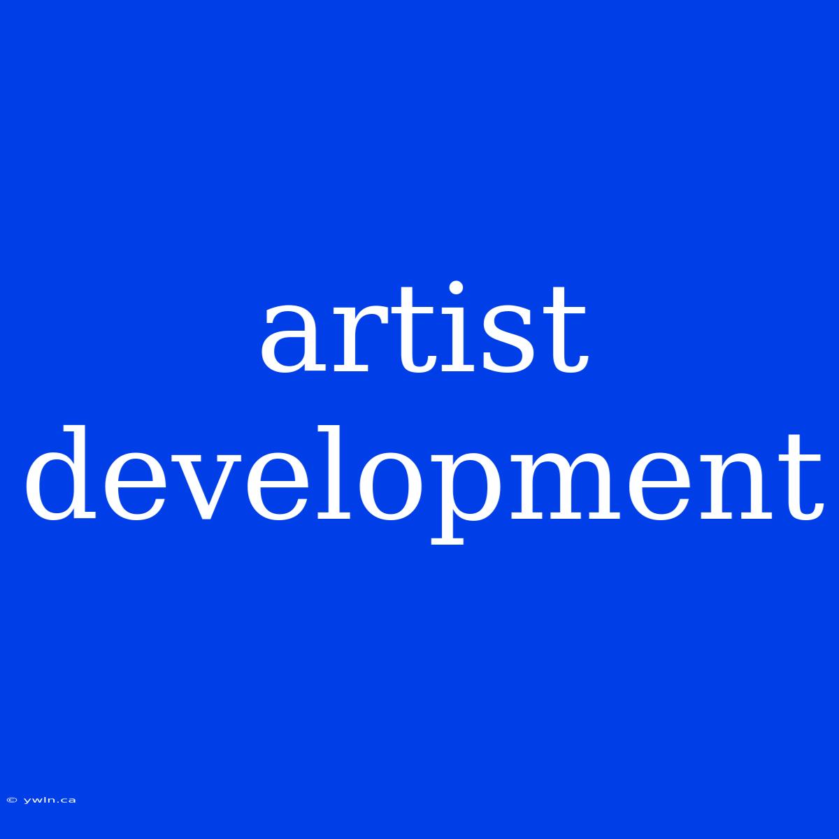 Artist Development