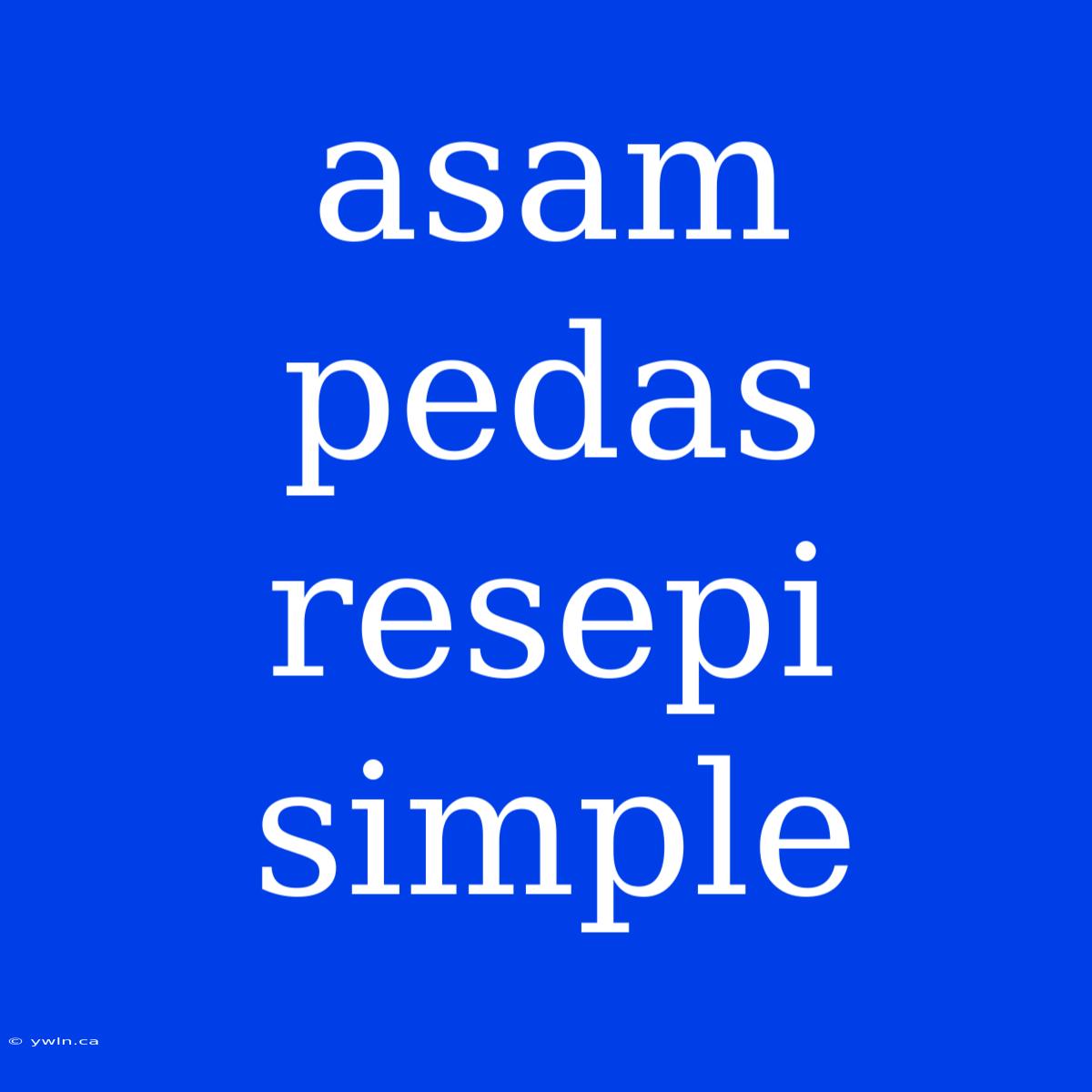 Asam Pedas Resepi Simple