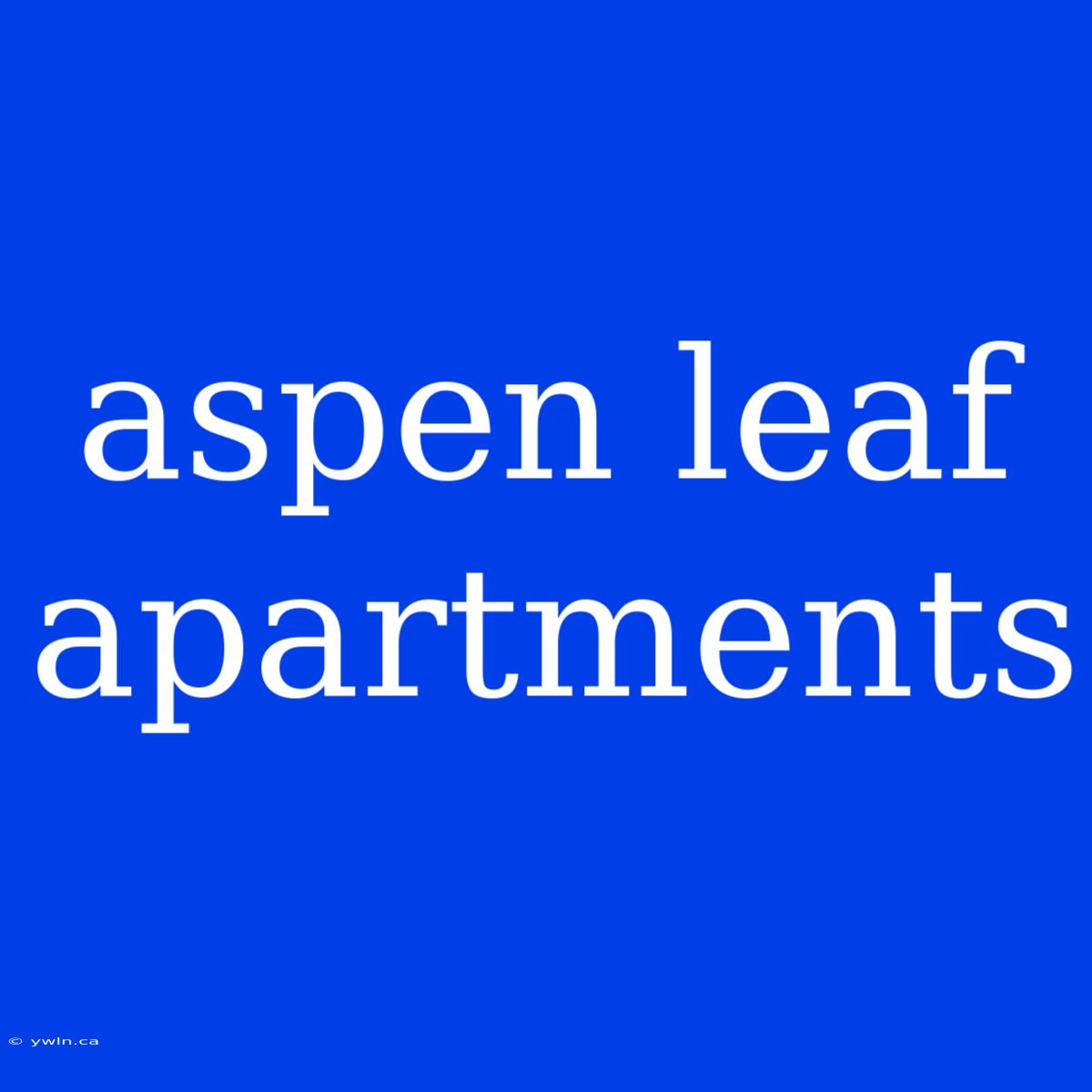 Aspen Leaf Apartments