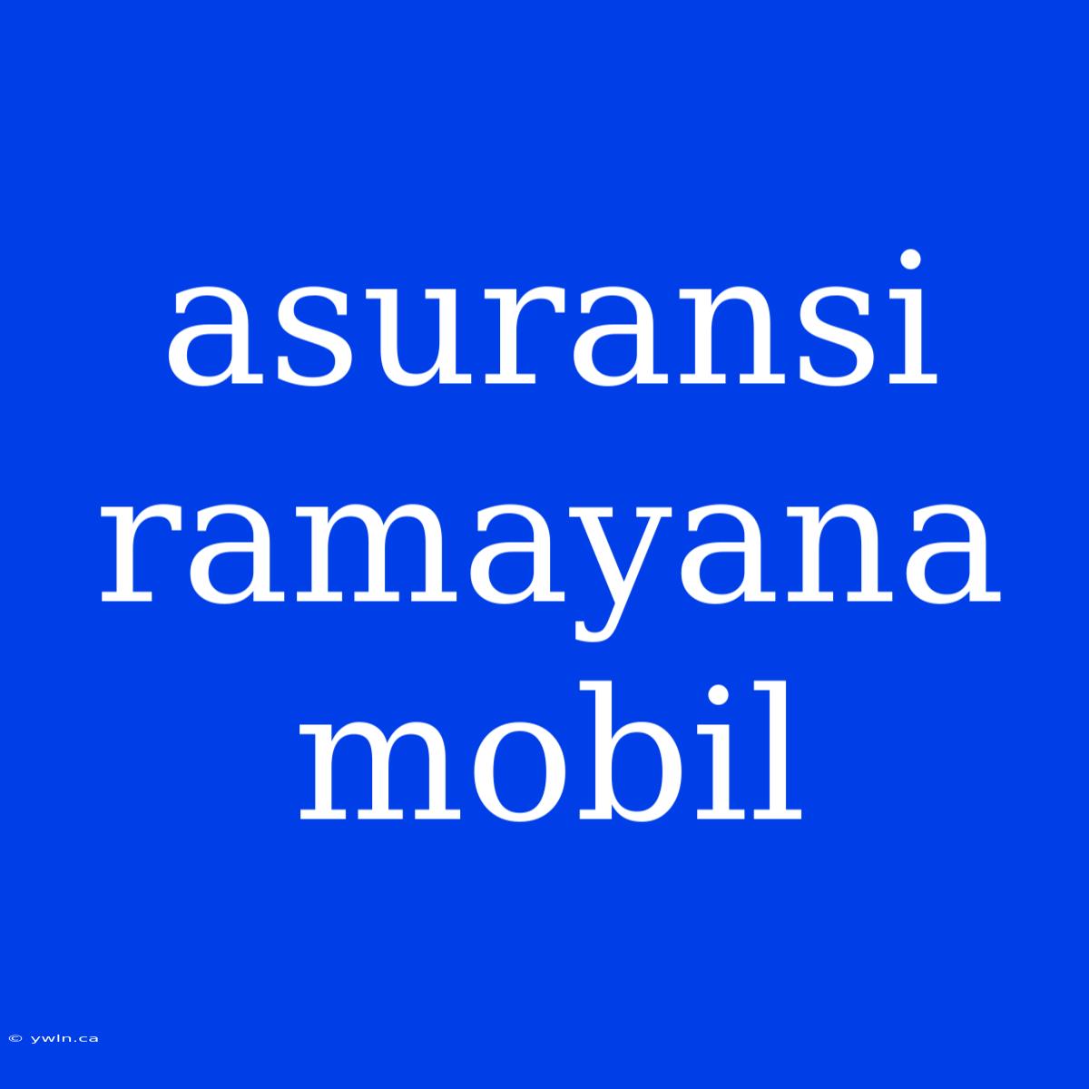 Asuransi Ramayana Mobil