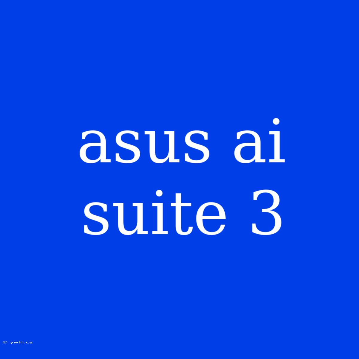 Asus Ai Suite 3