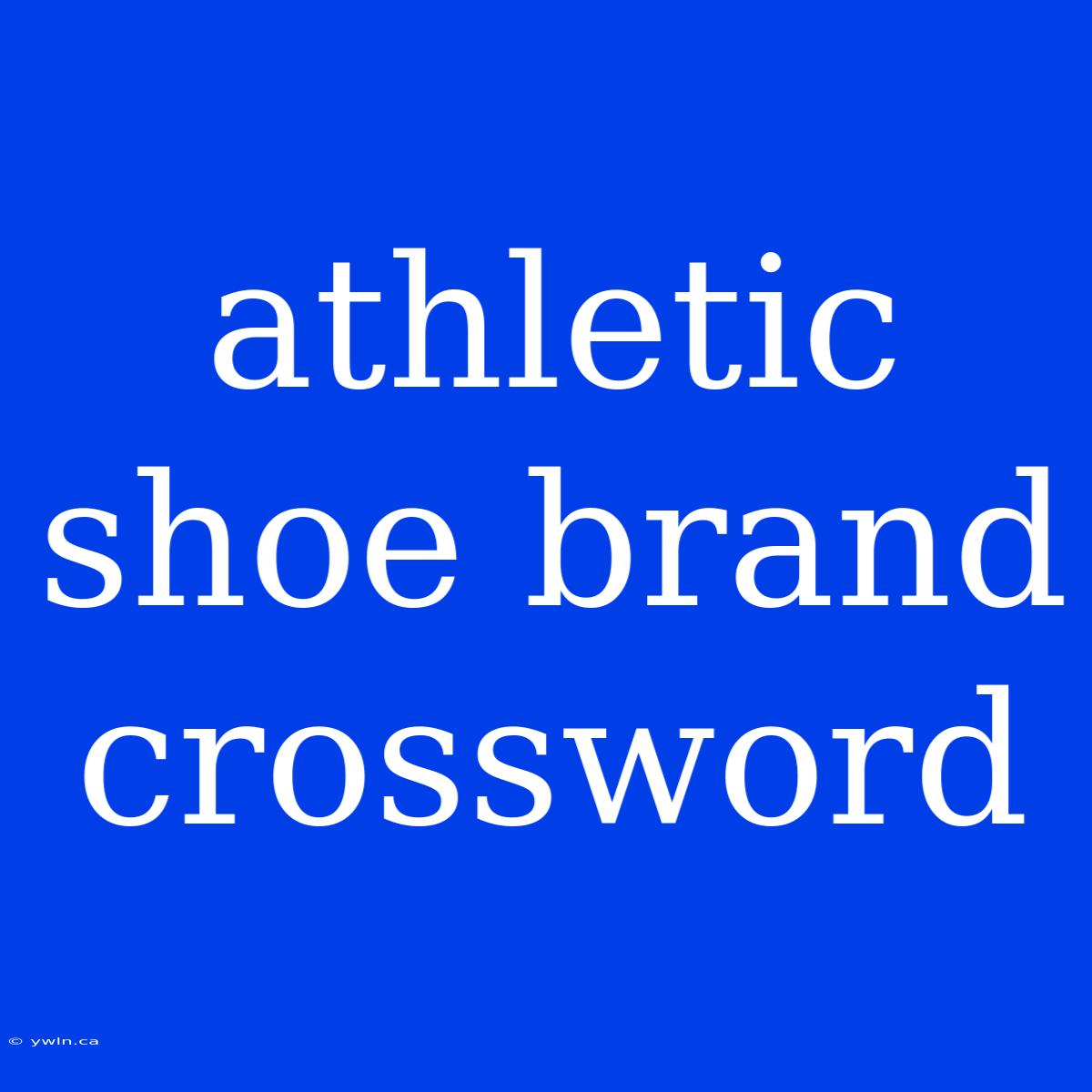 Athletic Shoe Brand Crossword