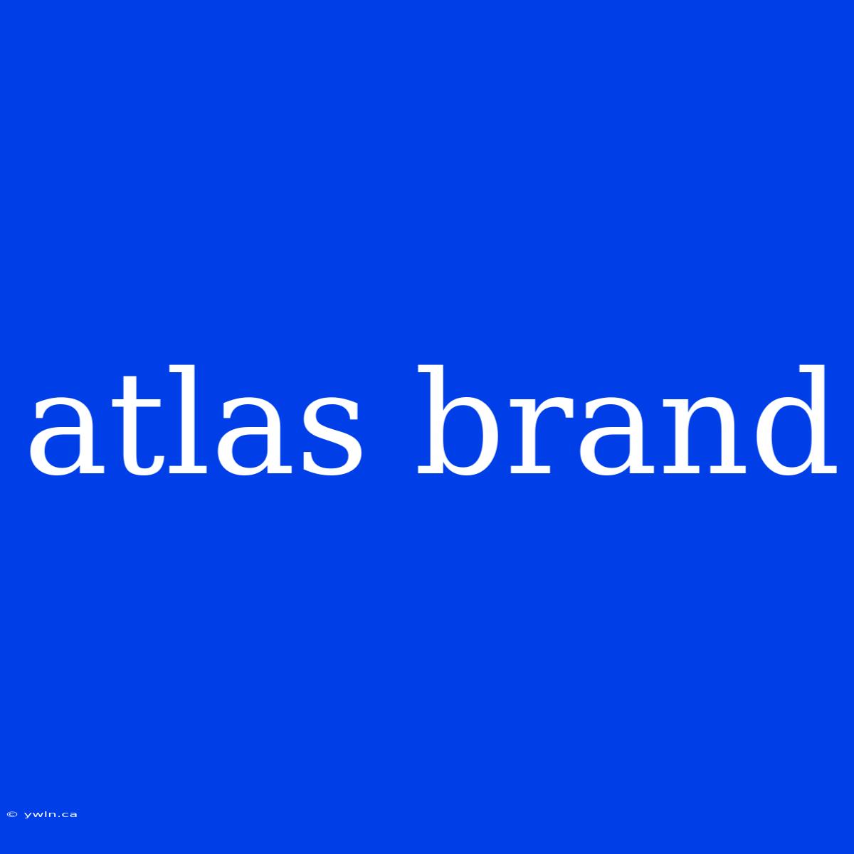 Atlas Brand