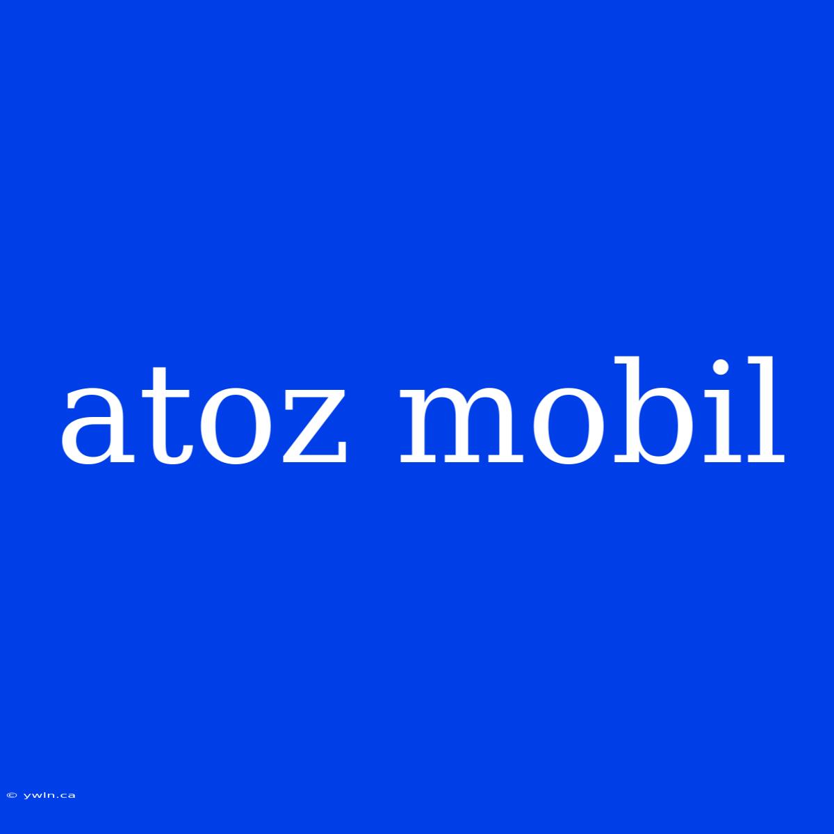 Atoz Mobil