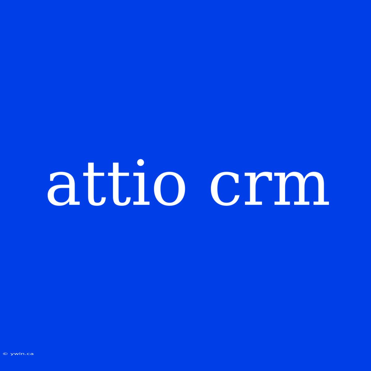 Attio Crm