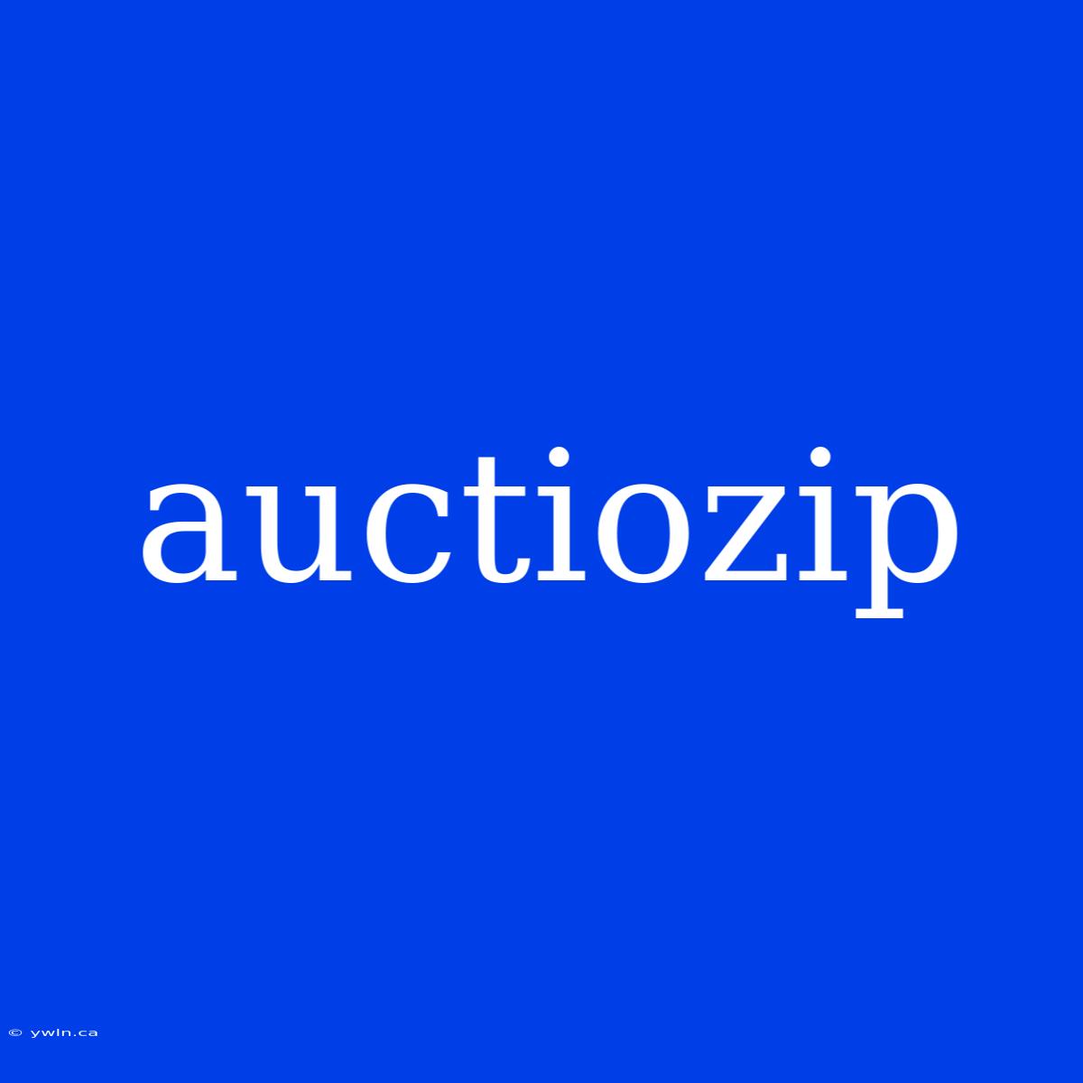 Auctiozip