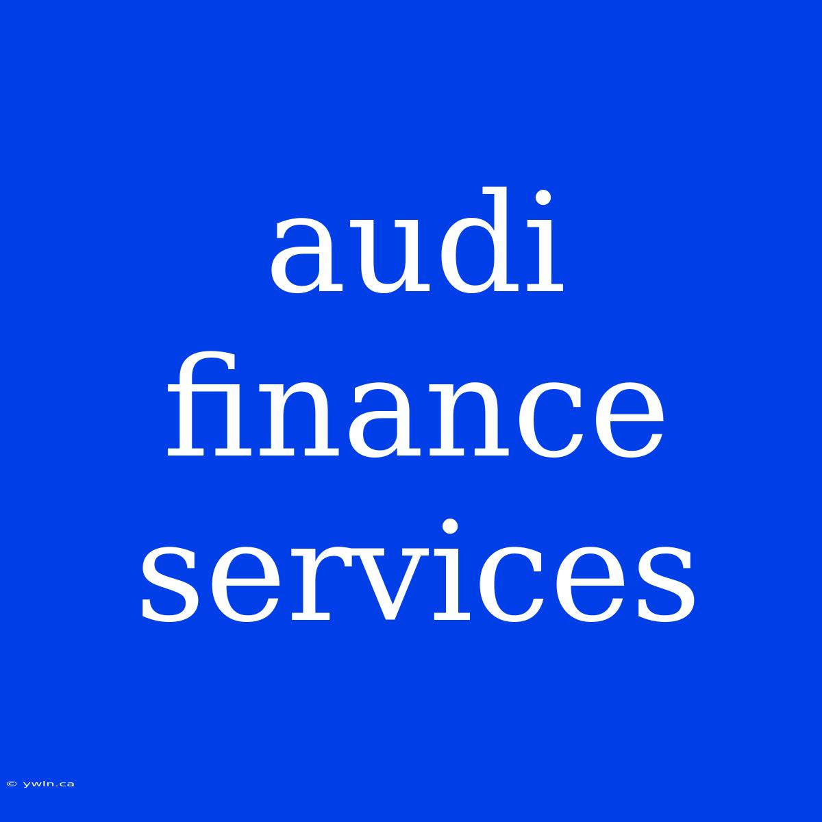 Audi Finance Services