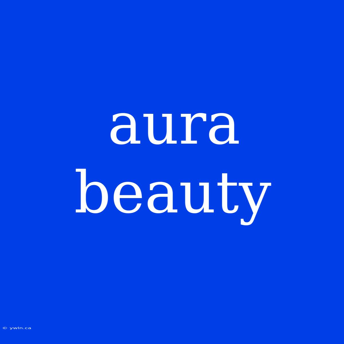 Aura Beauty