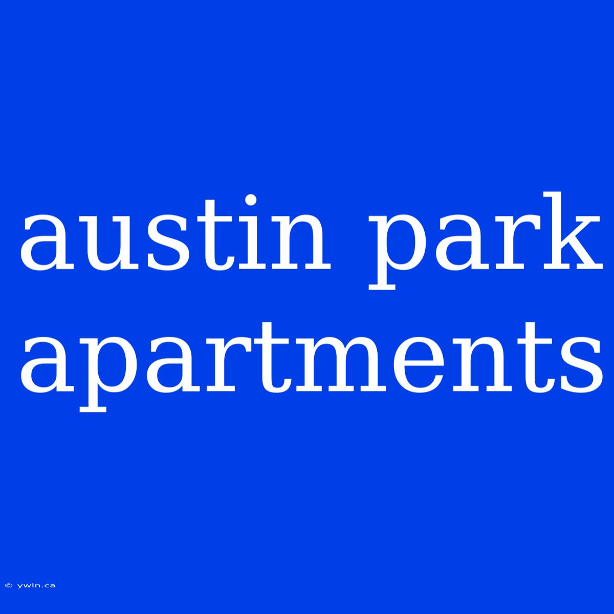 Austin Park Apartments