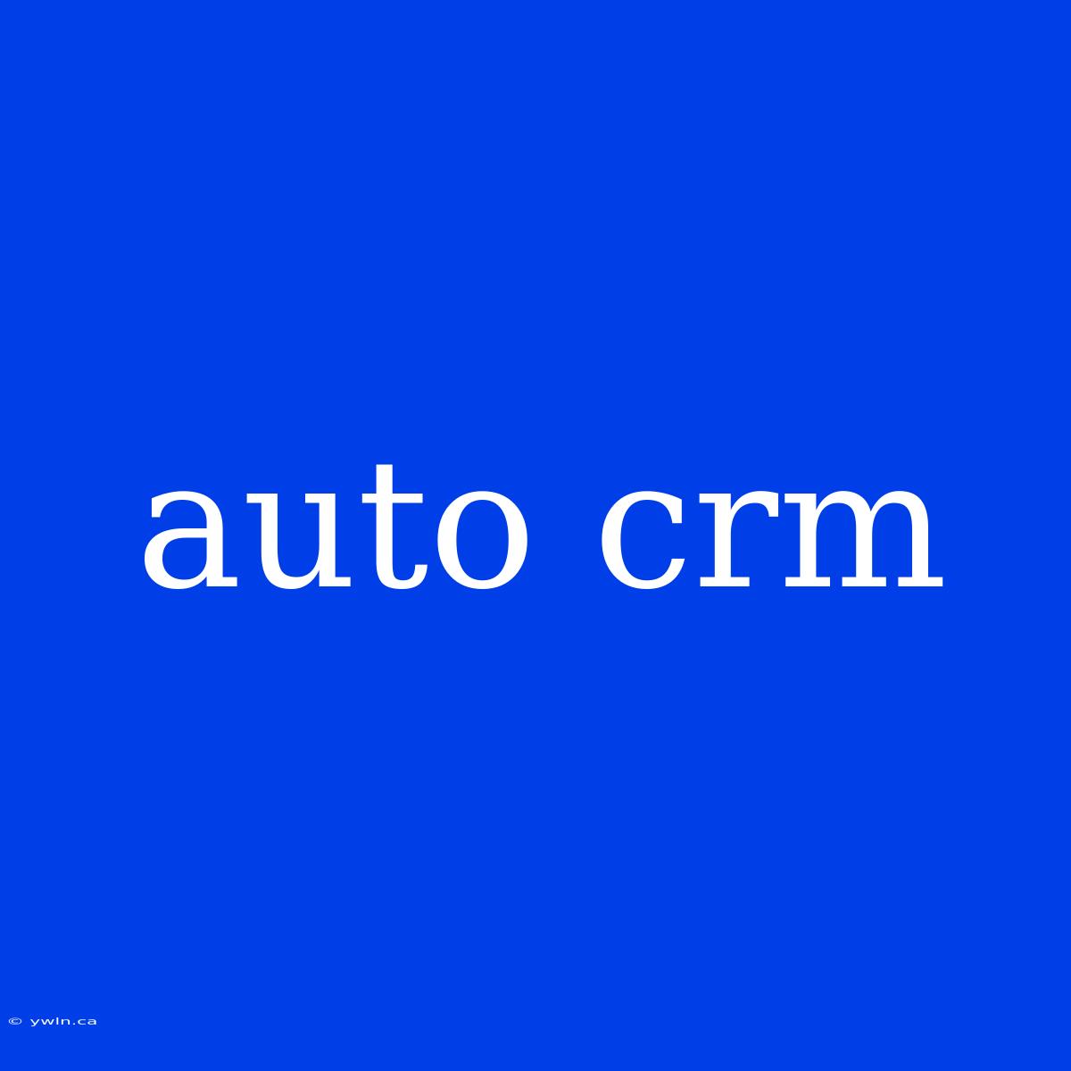 Auto Crm