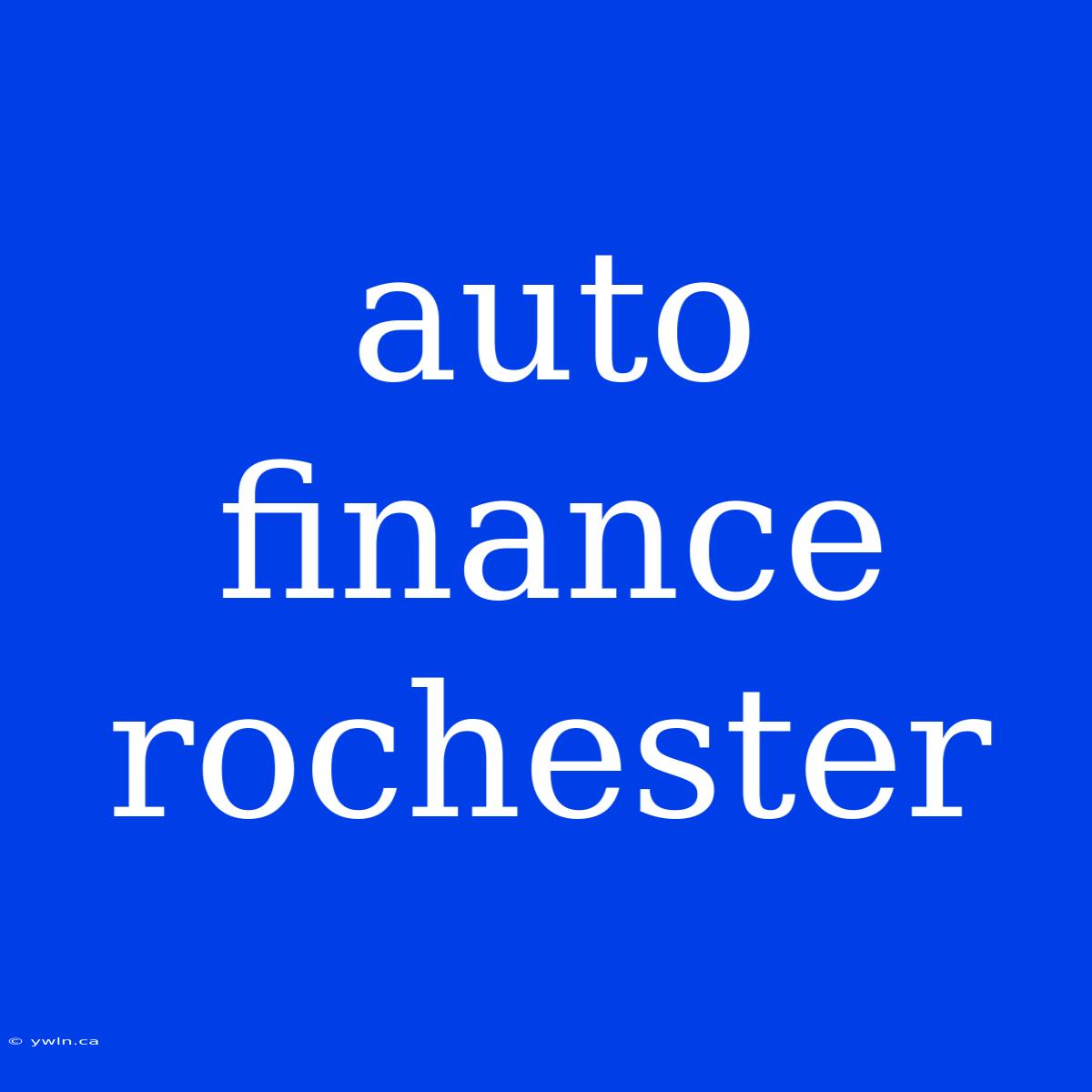 Auto Finance Rochester