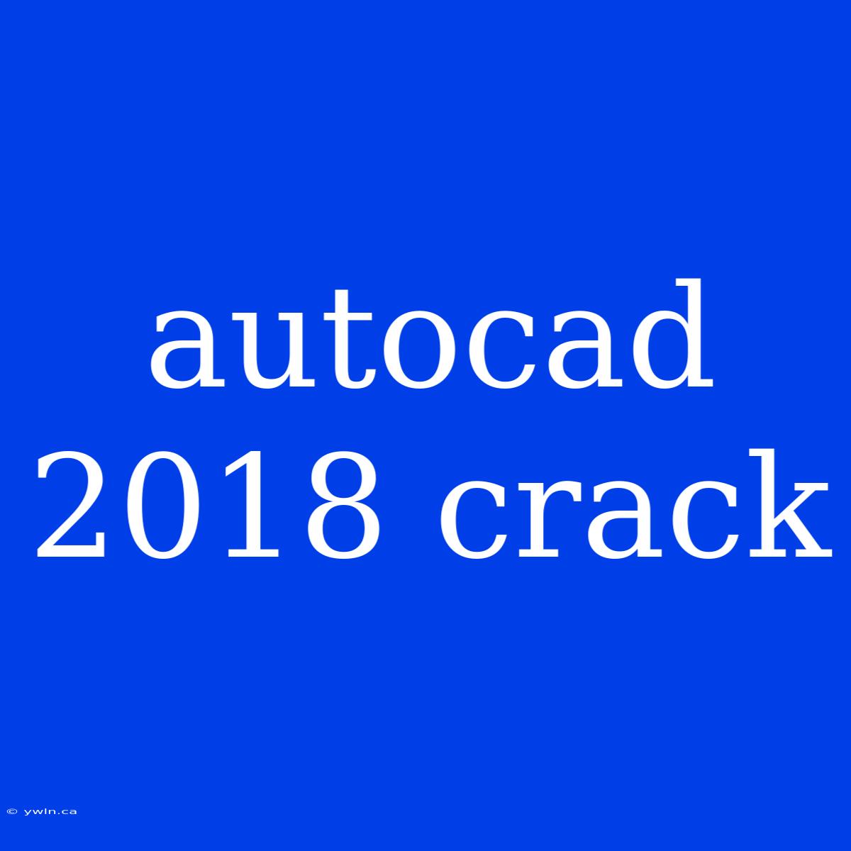 Autocad 2018 Crack