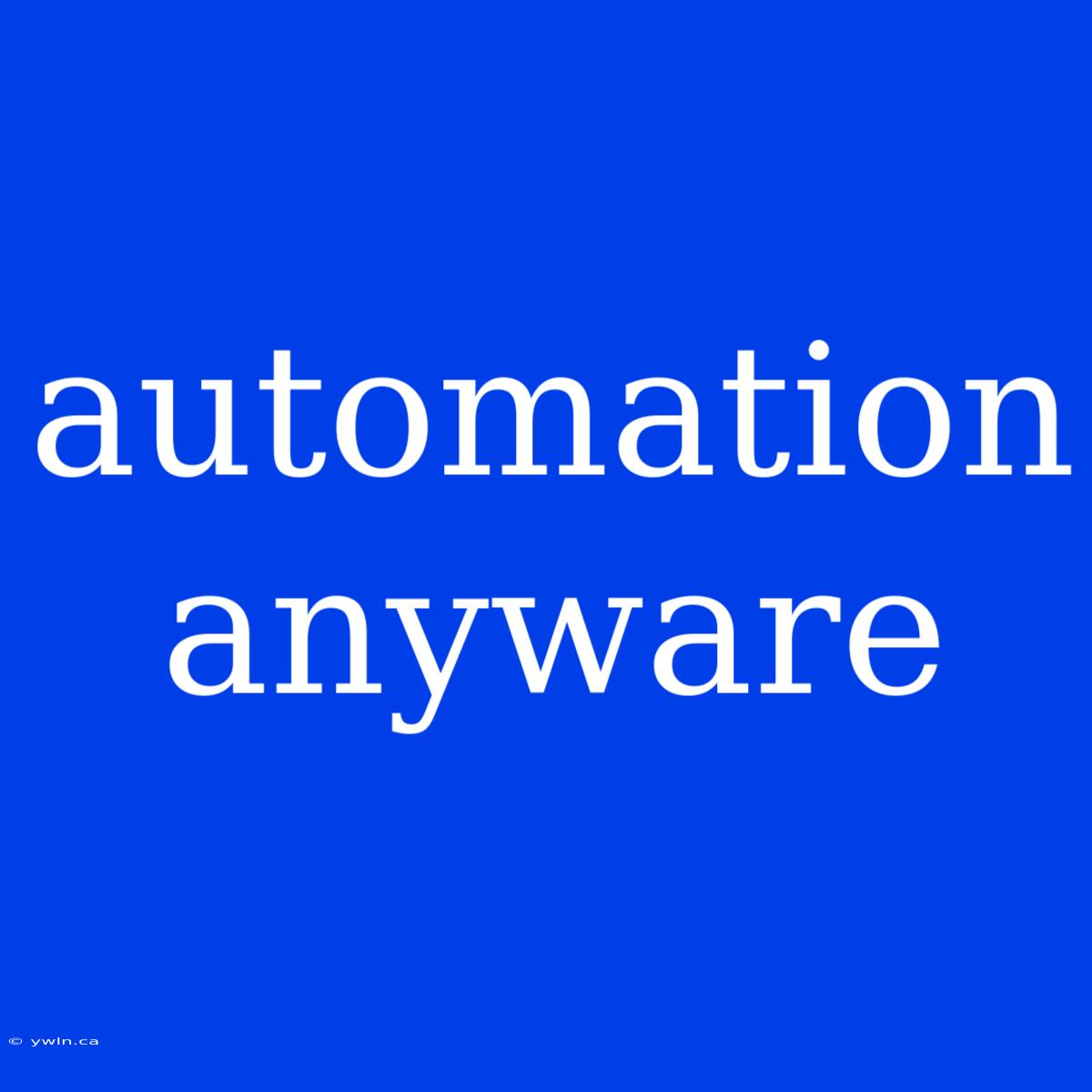 Automation Anyware