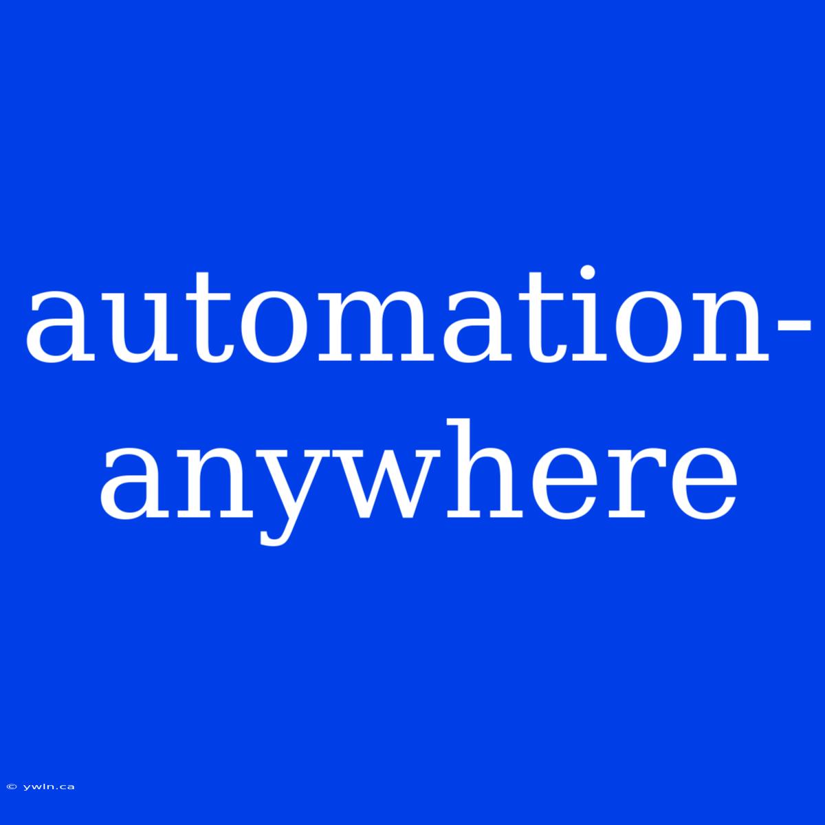 Automation-anywhere