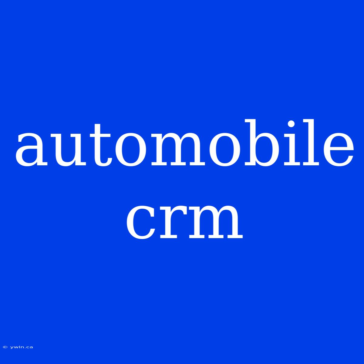 Automobile Crm