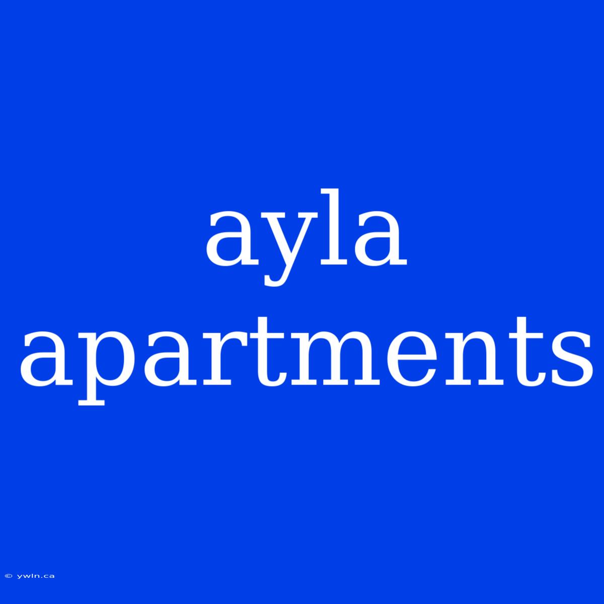 Ayla Apartments