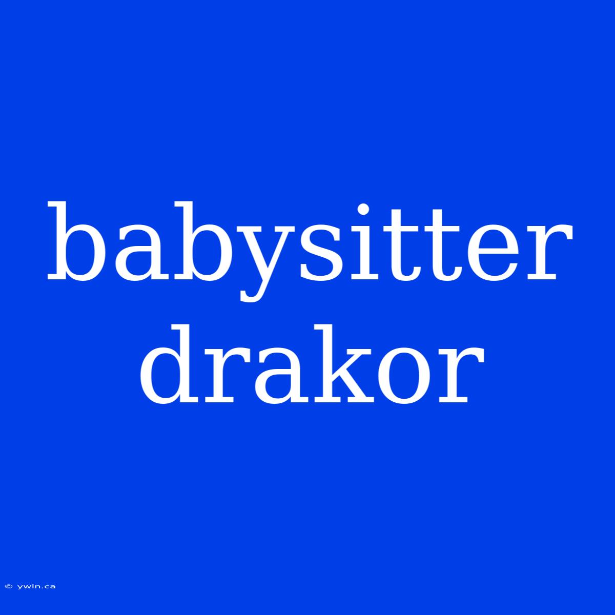 Babysitter Drakor