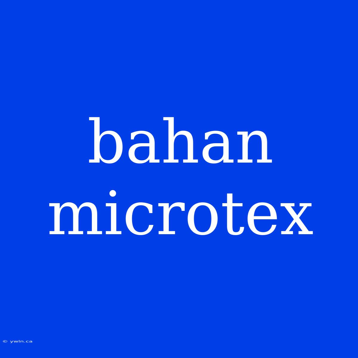 Bahan Microtex