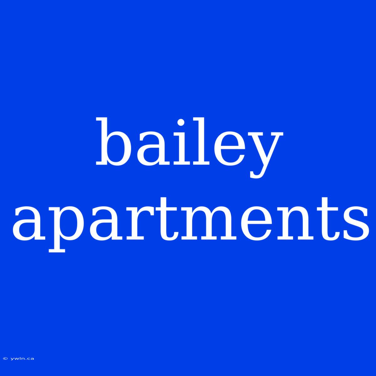 Bailey Apartments