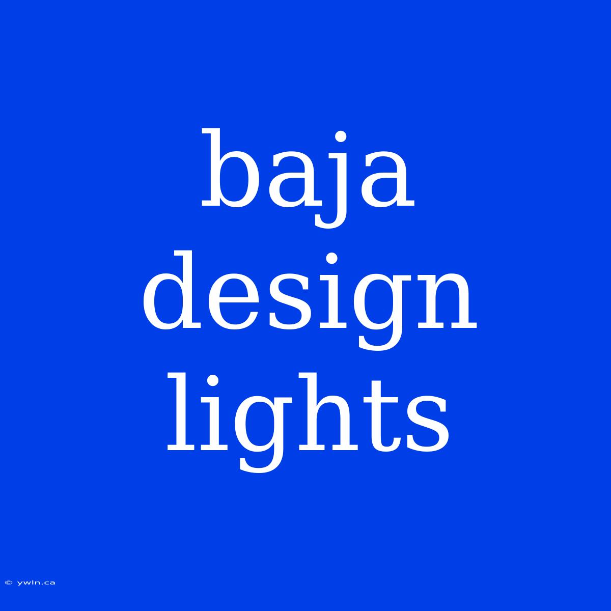 Baja Design Lights