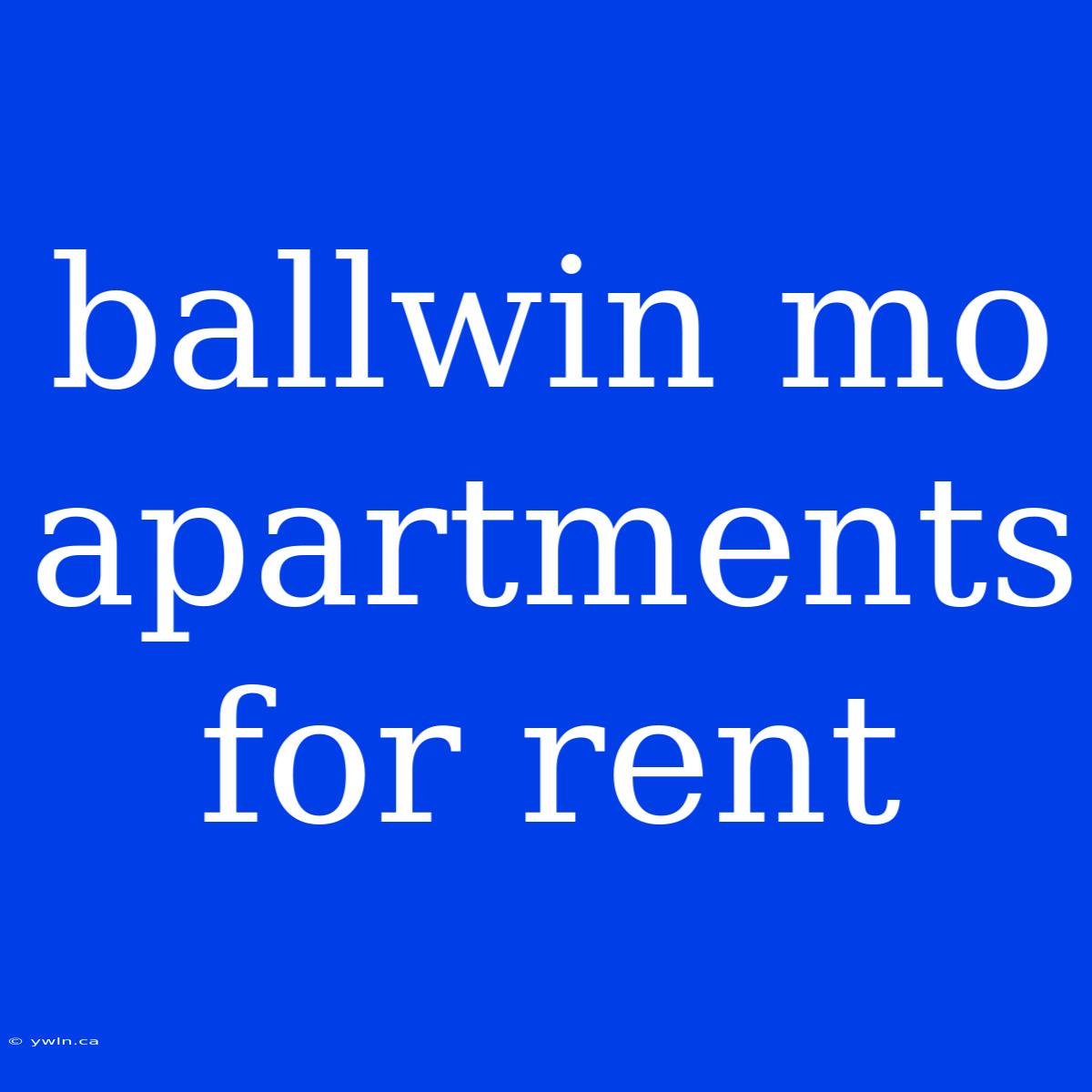 Ballwin Mo Apartments For Rent