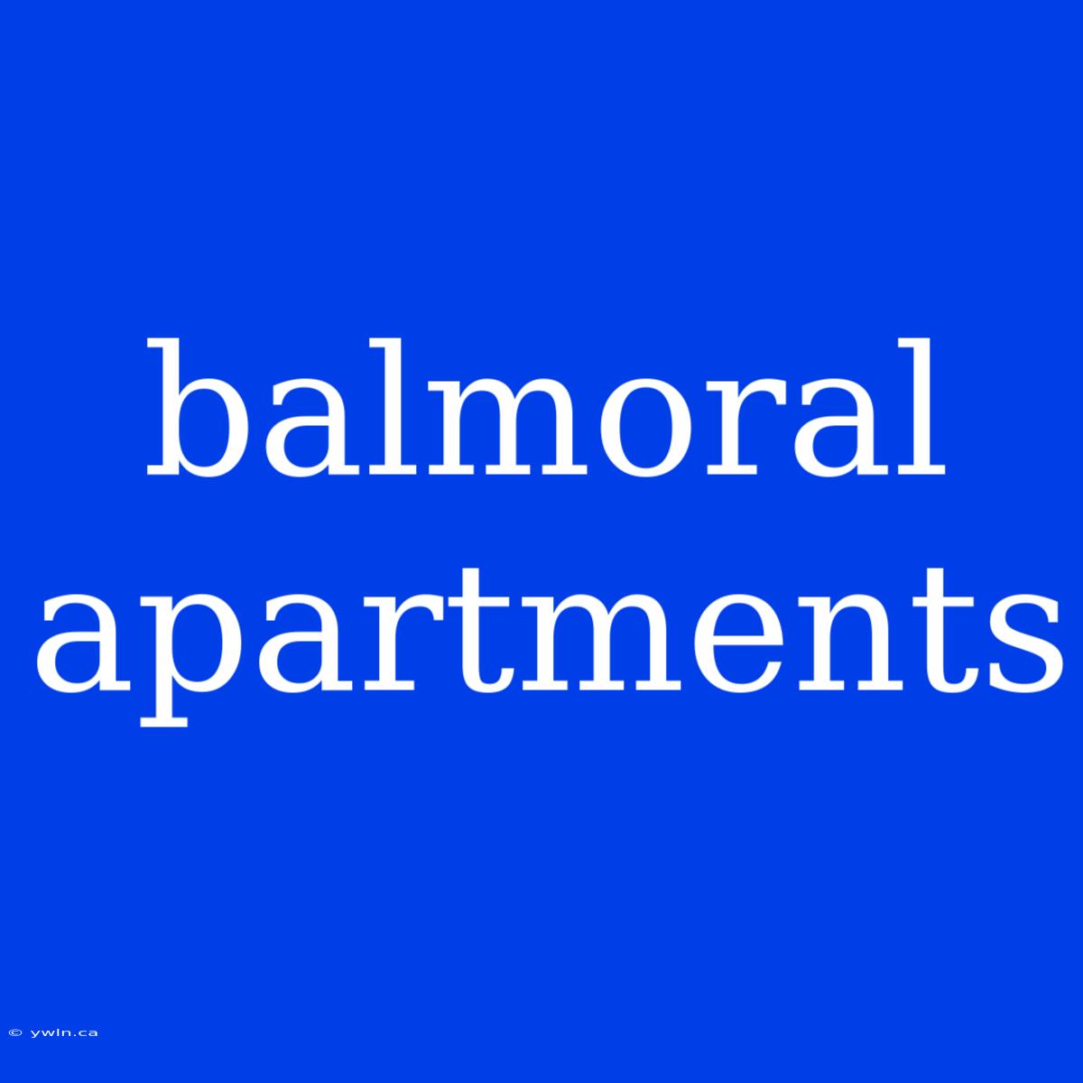 Balmoral Apartments