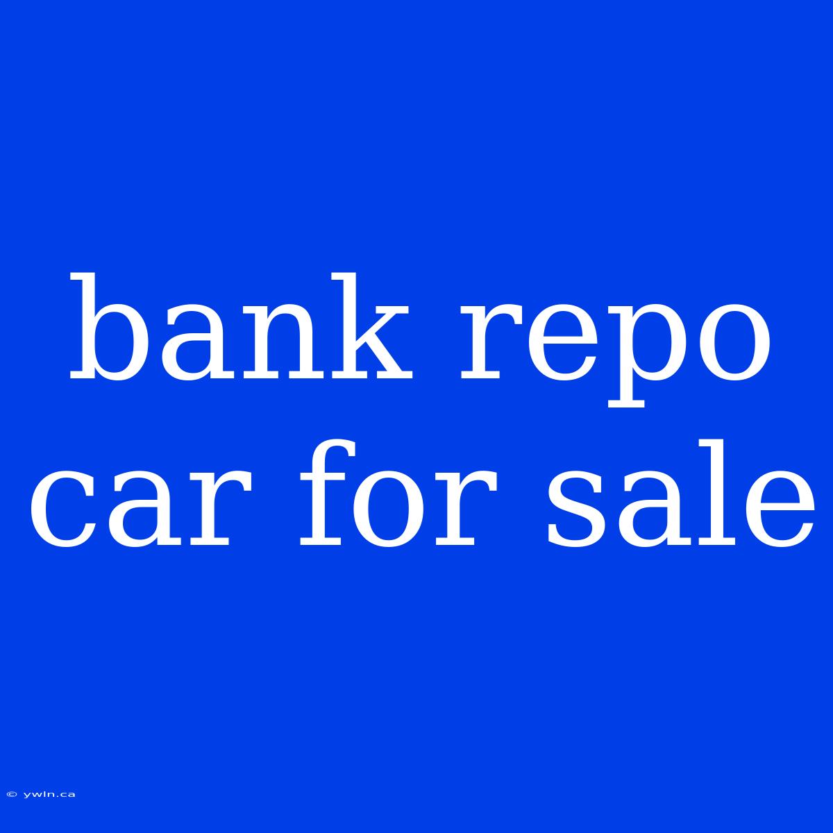 Bank Repo Car For Sale