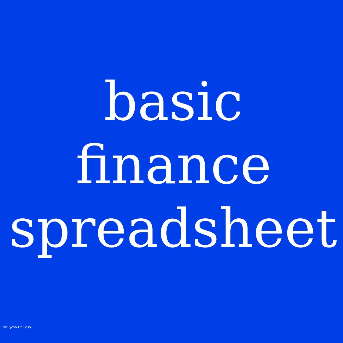 Basic Finance Spreadsheet