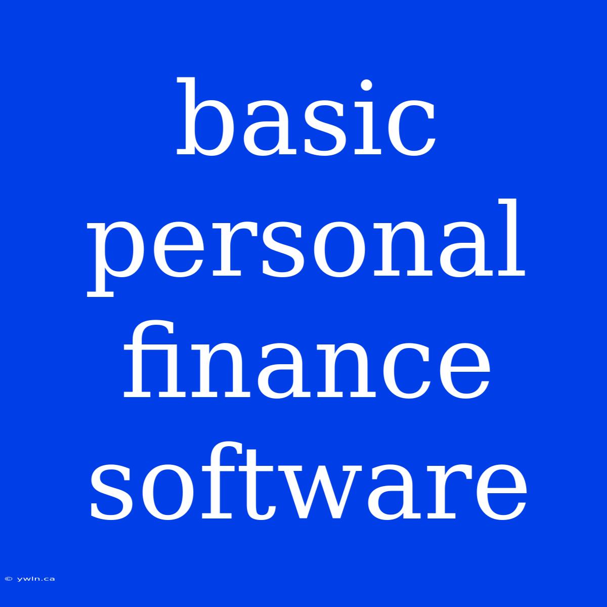 Basic Personal Finance Software