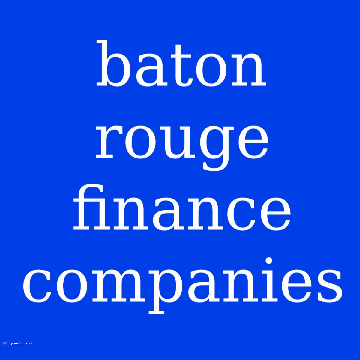 Baton Rouge Finance Companies