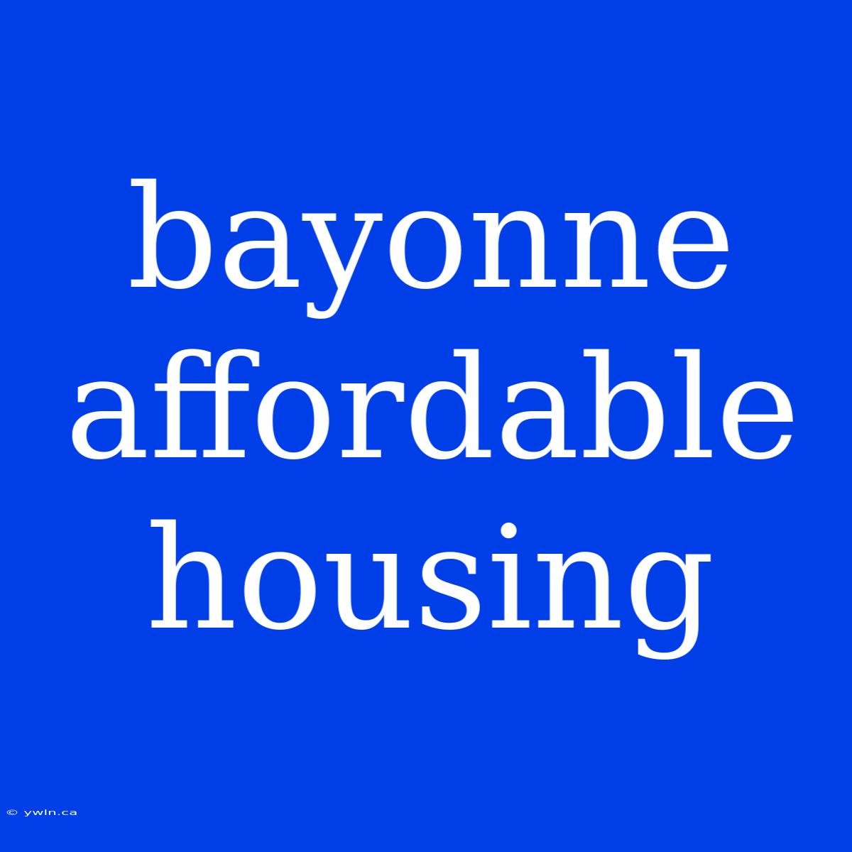 Bayonne Affordable Housing