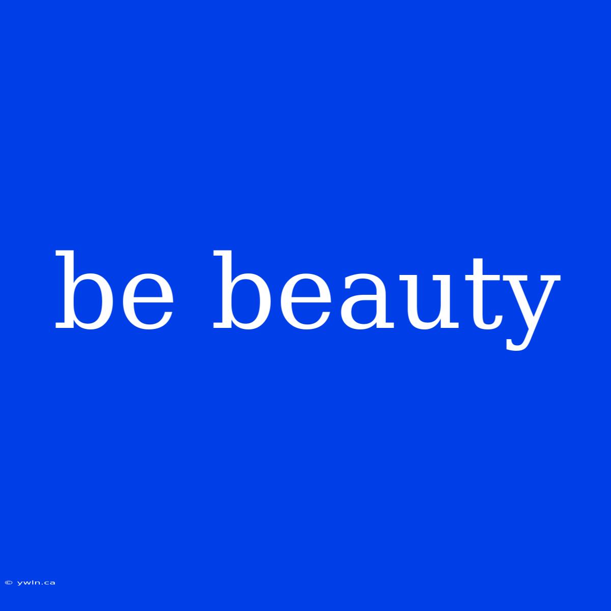 Be Beauty