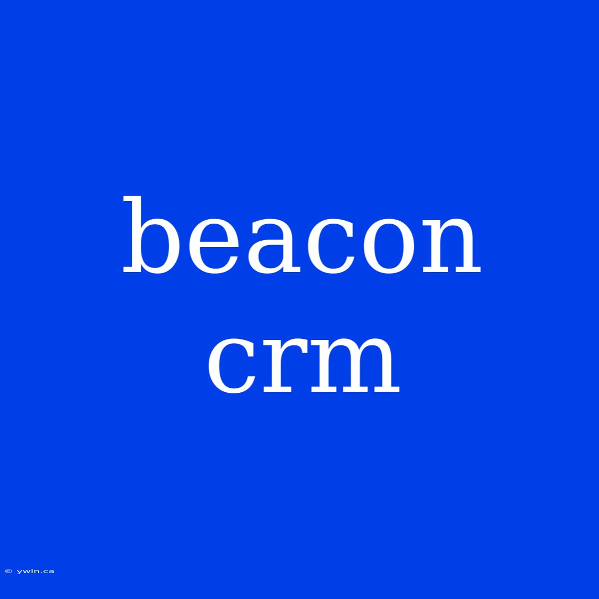 Beacon Crm