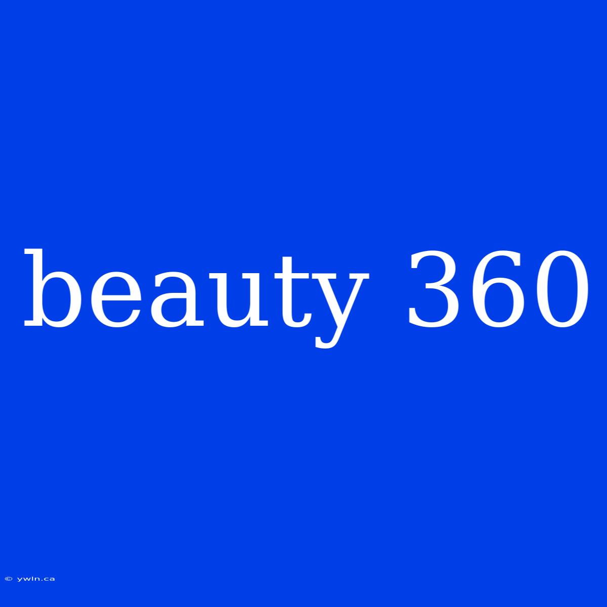 Beauty 360