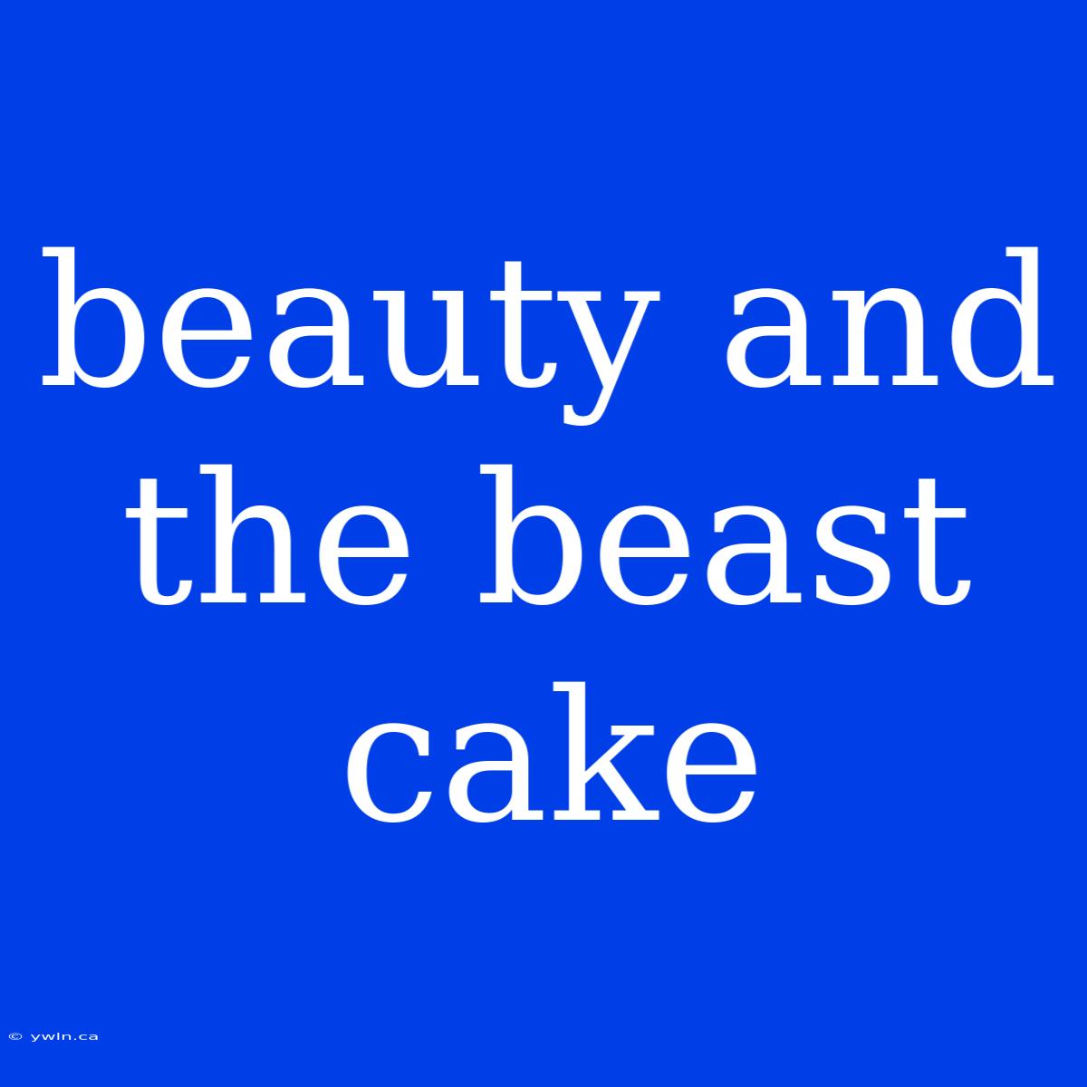 Beauty And The Beast Cake