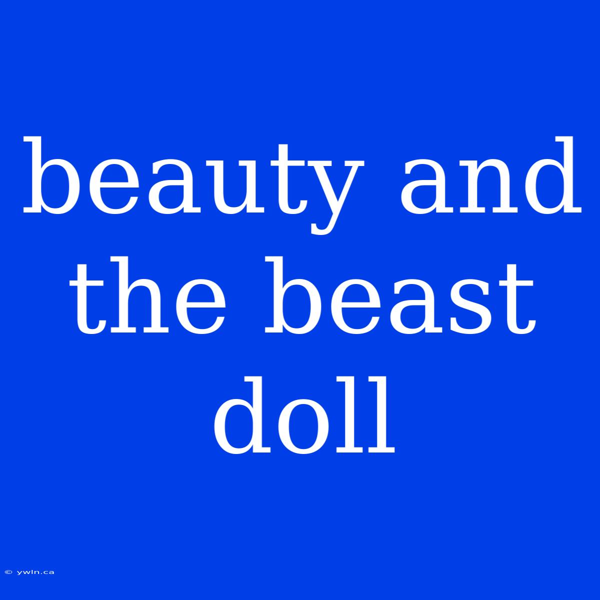 Beauty And The Beast Doll