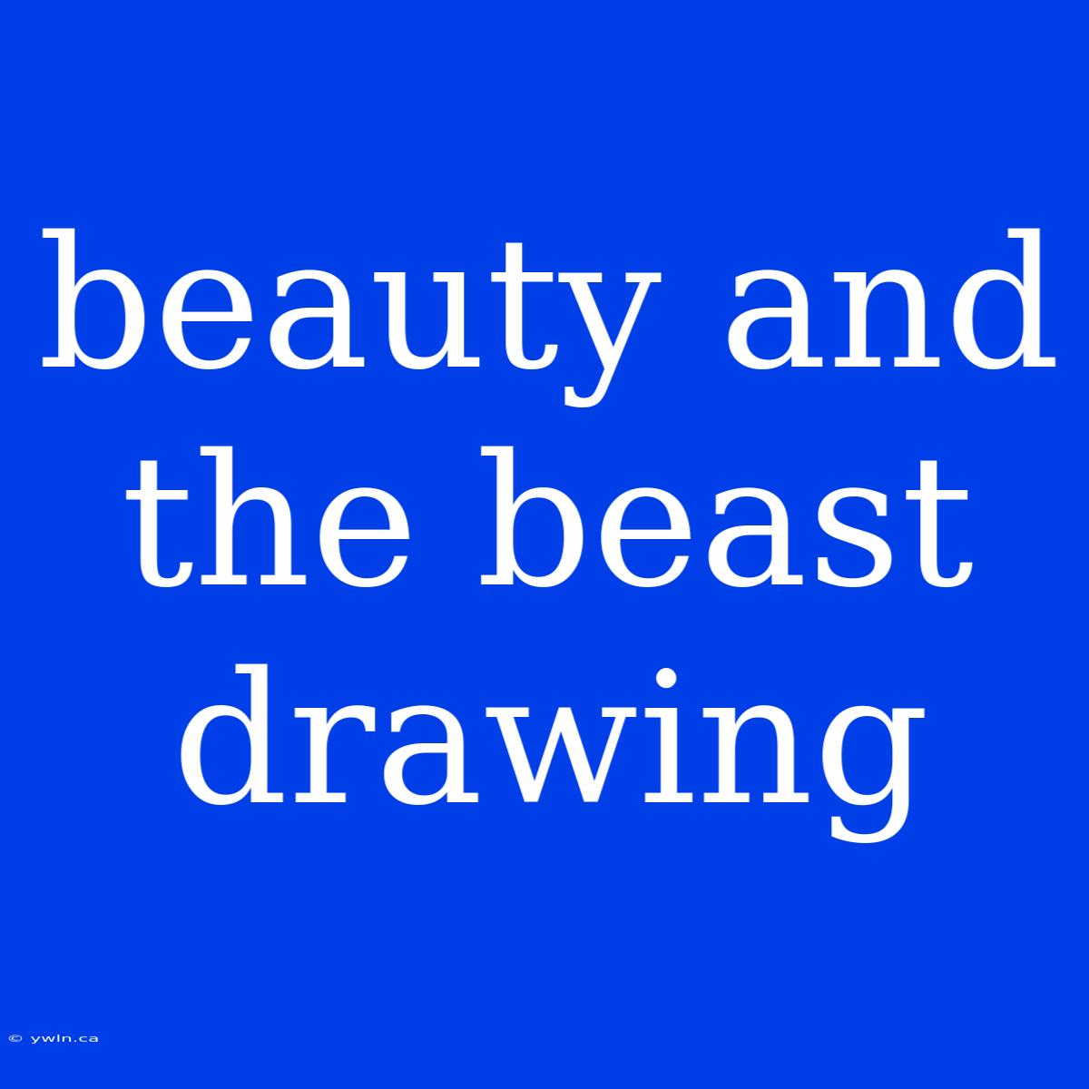 Beauty And The Beast Drawing