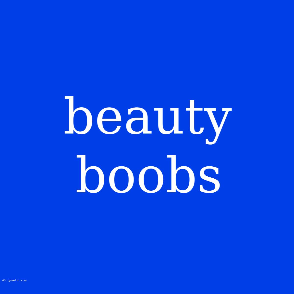 Beauty Boobs