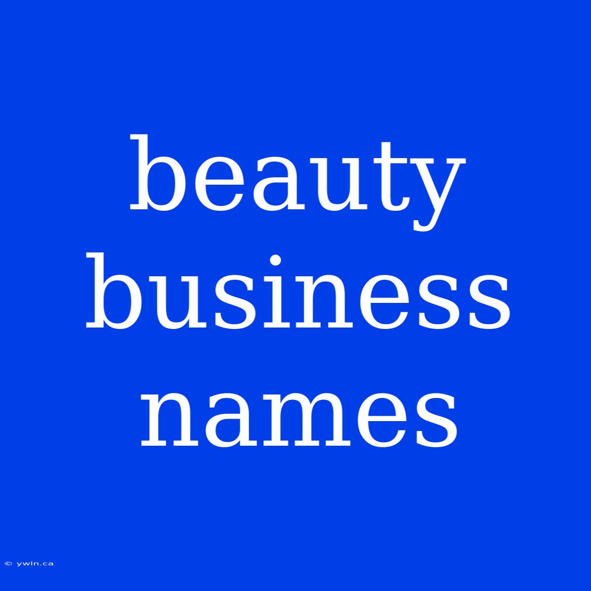 Beauty Business Names