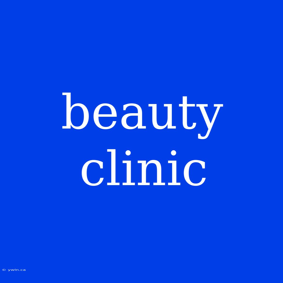 Beauty Clinic