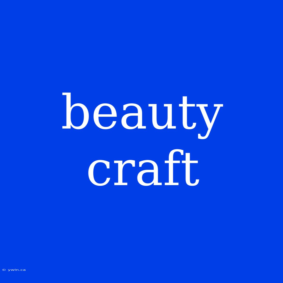 Beauty Craft