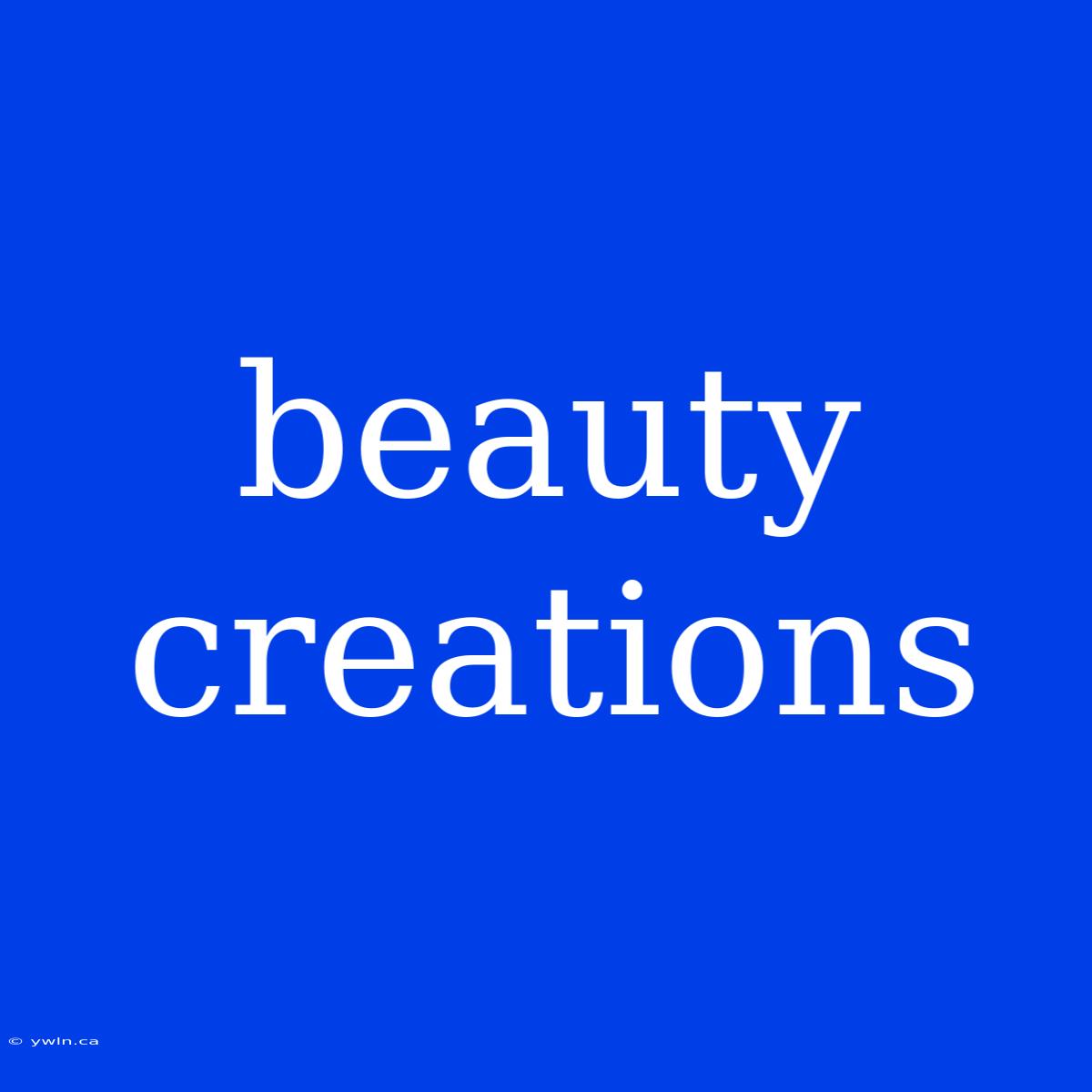 Beauty Creations