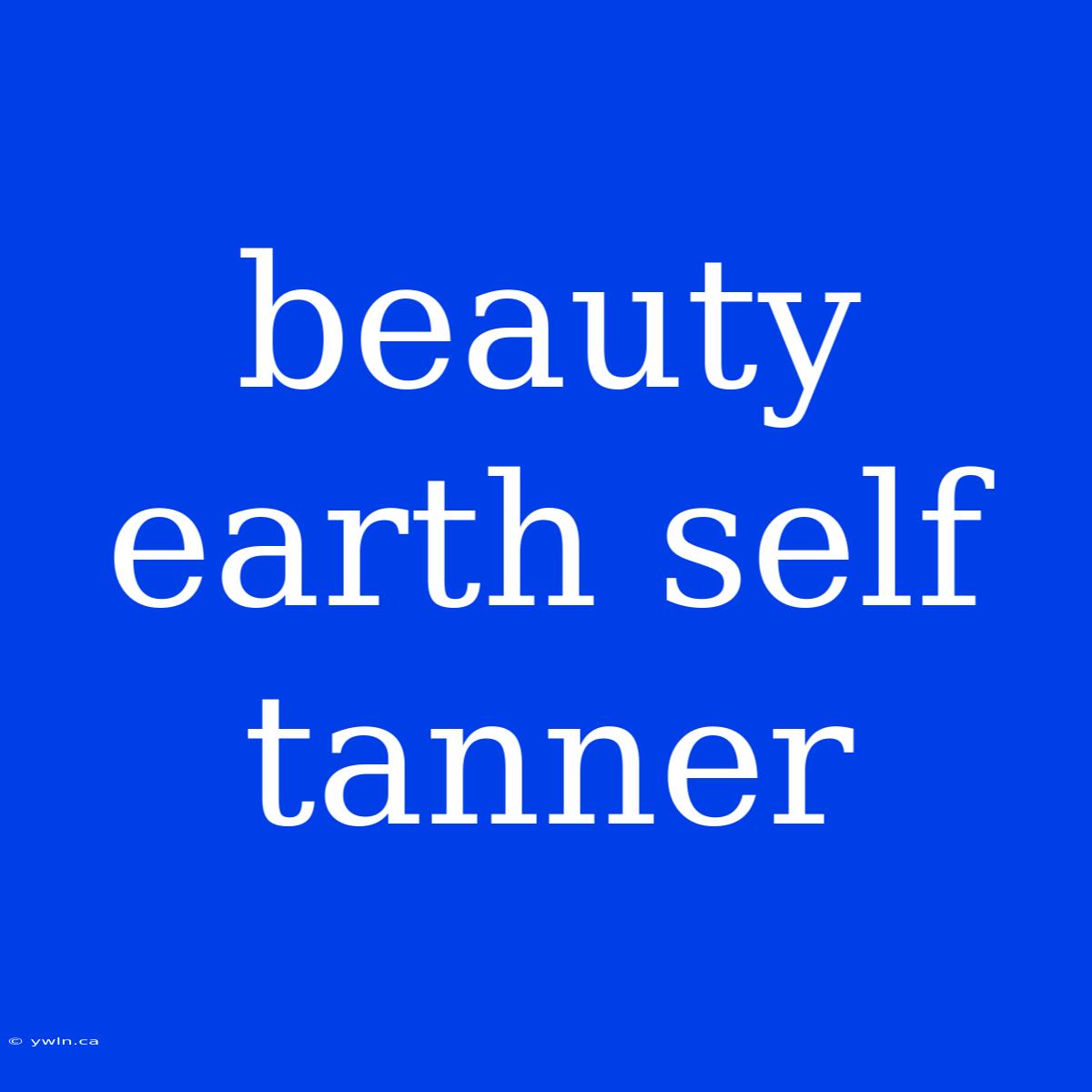 Beauty Earth Self Tanner